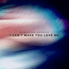 I can't make you love me - Bon Iver/Bonnie Raitt (Cover)