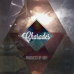 Charades (Produced by Grei)