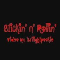 Stick N Rollin Video