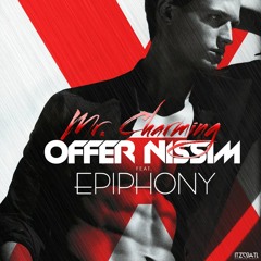 Offer Nissim Feat. Epiphony - Mr Charming (Original Mix)