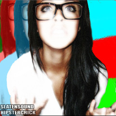Slaten Sound- Hipster Chick (Original Mix)