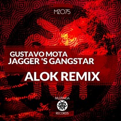 Gustavo Mota - Jagger's Gangstar(ALOK RMX )
