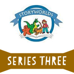Storyworlds Series Three