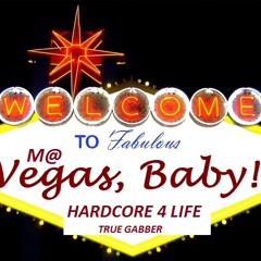 M@ Vegas - Hardcore Mini MixX March 2014