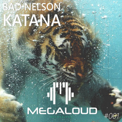 Bad Nelson - Katana (original mix) *OUT NOW*