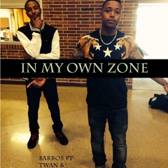 Barros - In My Own Zone ft Twan & Cammeo