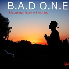 B.A.D. O.N.E (ft. Prestige & $lick)