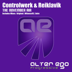 Controlwerk & Reiklavik - The November Air (Original Mix) [Alter Ego Progressive]