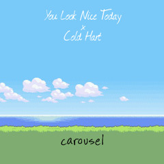 Carousel (Ft. Cold Hart)