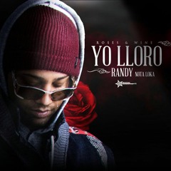 Randy - Yo lloro (Roses & Wine) (Not Mix)
