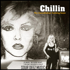 Pro T-Chillin (Produced By Sour Deez)