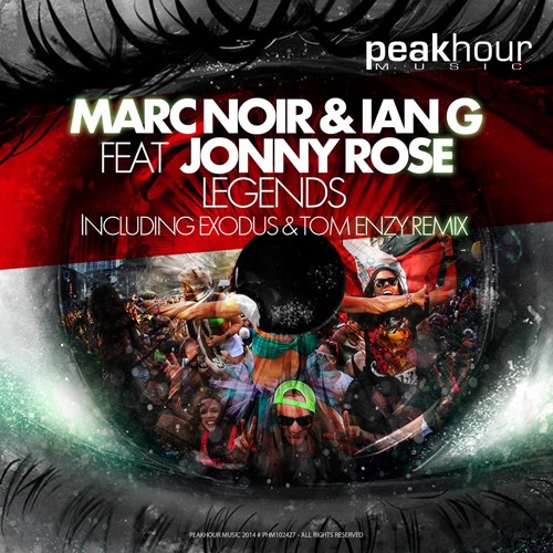 Marc Noir & Ian G feat. Jonny Rose - Legends (Exodus & Tom Enzy Remix) **Out now on Beatport**