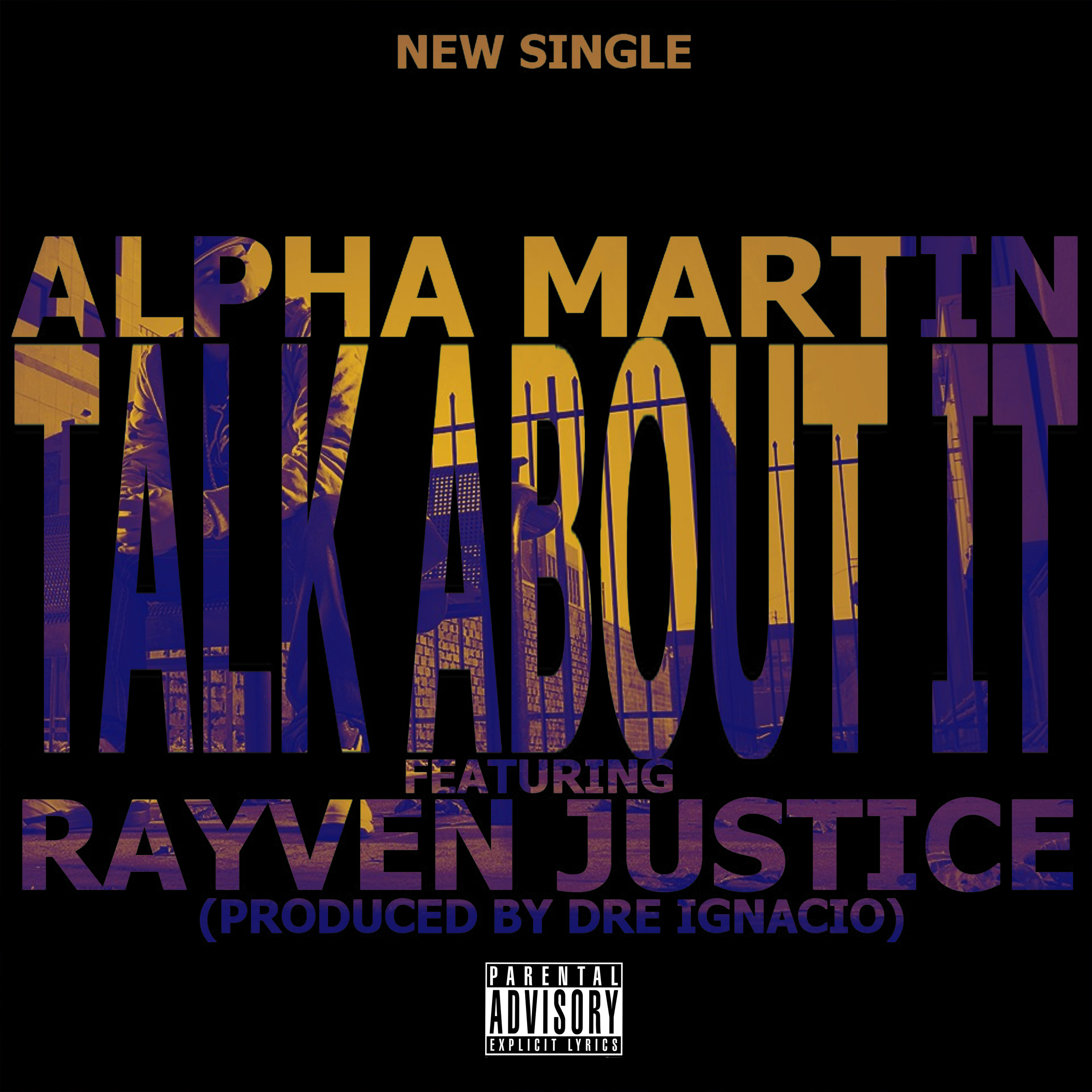 Alpha Martin ft. Rayven Justice - Talk About It (Produced by Dre Ignacio) [Thizzler.com]