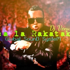 DJ VENUM-SACA LA RAKATAKA 2014 G.S.S ( 4 OF STEEL FM'LY)