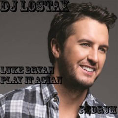 Luke Bryan- Play It Again (LoStax ReDrum)