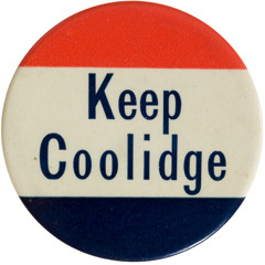"Keep Cool And Keep Coolidge" - Calvin Coolidge's 1924 Campaign Song