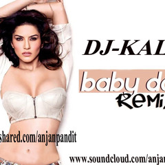 Baby Doll-Ragini MMS 2 -DJ KALI- www.soundcloud.com/anjanpandit