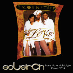 If You Love Me - Brownstone - SoL SirCh Edit 3 2014 X2
