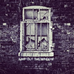Jump Out The Window- GoodMorning