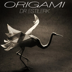 Dr Estilerk - Origami (Original Mix)