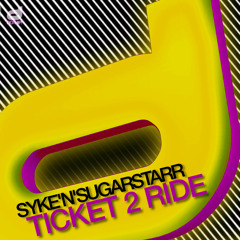 Syke N Sugarstarr - Ticket 2 Ride (Andrey Exx & Hot Hotels Remix) [PREWIEW]