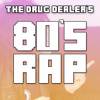 The Drug Dealers 80s Rap (FROM RECAP VLOG #9)
