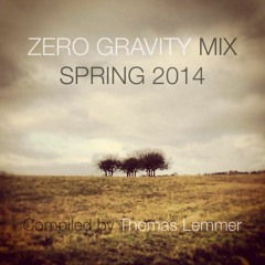 ZERO GRAVITY MIX - SPRING 2014 - Compiled by Thomas Lemmer