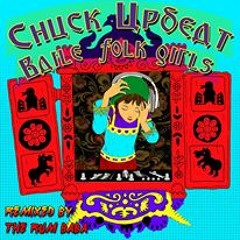 Chuck Upbeat – Baile Folk Girls (The Rum Baba Rmx)  FREE D/L