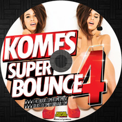 SUPER BOUNCE 4 - KOMES DJ MIX