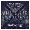 vicetone-ft-chloe-angelides-white-lies-out-now-protocol-recordings