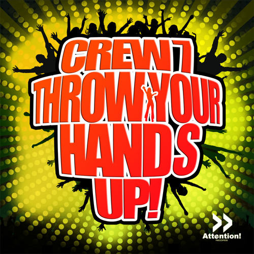 Stream Crew 7 Throw Your Hands Up (Radio Mix) by Andorfine Records