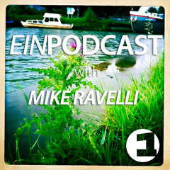 EINPODCAST #13 by Mike Ravelli