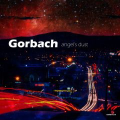 Gorbach - Angel's Dust