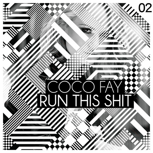 Coco Fay - Run This Shit (Original)