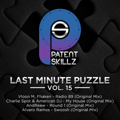 Charlie Spot & American DJ - My House (Original Mix) LAST MINUTE PUZZLE Vol.15