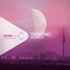 Tagmond - Rotimor [GRAINDIGI002]