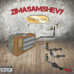 Lyrical Son & DjQuestt (ZimaSamShevy Full Album)