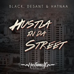 Black ft Desant & Hatnaa - HUSTLA in da STREET(Official Audio)