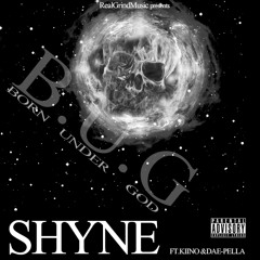 B.U.G-SHYNE FT KIINO & DAE-PELLA