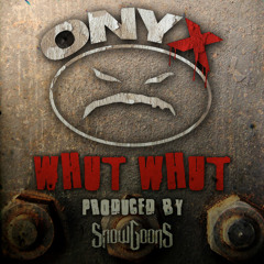 Whut Whut (Produced by Snowgoons)