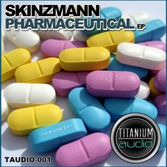 SkinzMann - Pharmaceutical EP [Out Now] TAUDIO 001