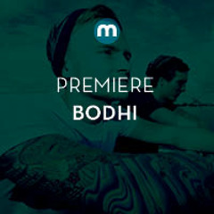 Premiere: Bodhi 'WUH'