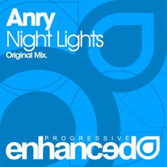 Anry - Night Lights (Original Mix) [OUT NOW]