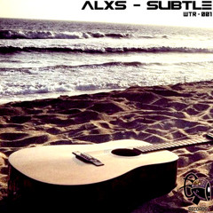 A.L.X.S - Subtle