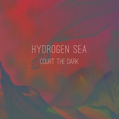 Hydrogen Sea - Leave A Mark