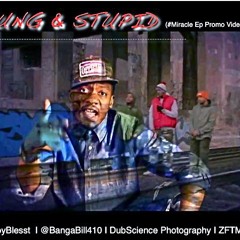 The Boy Blesst - "Young And Stupid" (pro by Banga Bill)