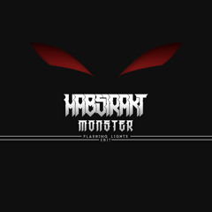 Habstrakt - Monster (Flashing Lights Edit) [FREE DOWNLOAD]