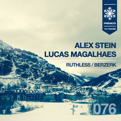 Alex Stein & Lucas Magalhaes - Berzerk (preview) OUT NOW [FRE076]