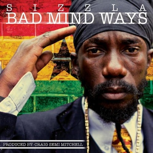 Sizzla - Bad Mind Ways [JLL Music Group 2014]