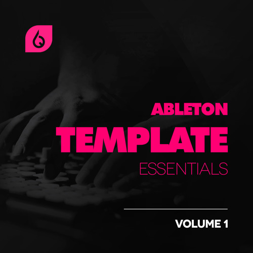 Stream Ableton Template Essentials Volume 1 by Freshly Squeezed Samples Listen online for free